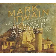 The Innocents Abroad: Or, The New Pilgrim&rsquo;s Progress: Library Edition