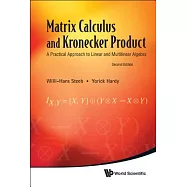 Matrix Calculus and Kronecker Product: A Practical Approach to Linear and Multilinear Algebra