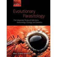 Evolutionary Parasitology: The Integrated Study of Infections, Immunology, Ecology, and Genetics