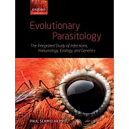 Evolutionary Parasitology: The Integrated Study of Infections, Immunology, Ecology, and Genetics