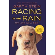 Racing in the Rain: My Life as a Dog