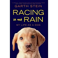 Racing in the Rain: My Life As a Dog