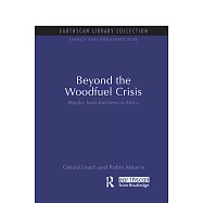 Beyond the Woodfuel Crisis: People, Land and Trees in Africa