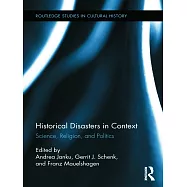 Historical Disasters in Context: Science, Religion, and Politics