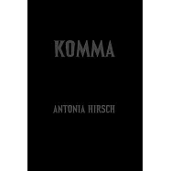 Antonia Hirsch: Komma