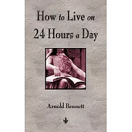 How to Live on 24 Hours a Day