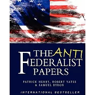 The Anti Federalist Papers