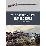 The Pattern 1853 Enfield Rifle
