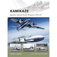 Kamikaze: Japanese Special Attack Weapons 1944-45