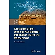 Knowledge Seeker Ontology Modelling for Information Search and Management: A Compendium