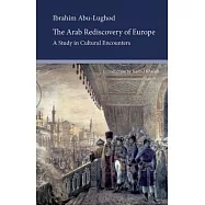 The Arab Rediscovery of Europe: A Study in Cultural Encounters