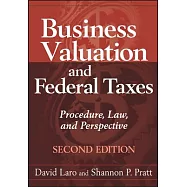Business Valuation and Federal Taxes: Procedure, Law and Perspective