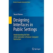Designing Interfaces in Public Setting: Understanding the Role of the Spectator in Human-Computer Interaction
