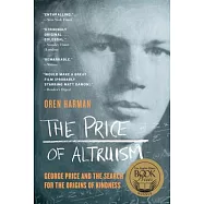 The Price of Altruism: George Price and the Search for the Origins of Kindness