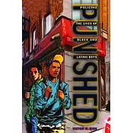 Punished: Policing the Lives of Black and Latino Boys