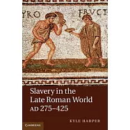 Slavery in the Late Roman World, Ad 275-425
