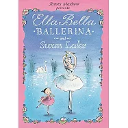 Ella Bella Ballerina and Swan Lake