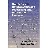Graph-Based Natural Language Processing and Information Retrieval