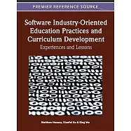 Software Industry-Oriented Education Practices and Curriculum Development: Experiences and Lessons