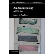An Anthropology of Ethics