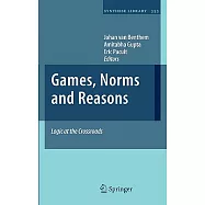 Games, Norms and Reasons: Logic at the Crossroads