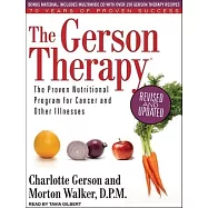 The Gerson Therapy: The Proven Nutritional Program for Cancer and Other Illnesses