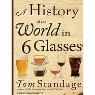 A History of the World in 6 Glasses