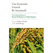 Can Economic Growth Be Sustained?: The Collected Papers of Vernon W. Ruttan and Yujiro Hayami