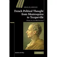 French Political Thought from Montesquieu to Tocqueville: Liberty in a Levelled Society?