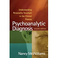 Psychoanalytic Diagnosis: Understanding Personality Structure in the Clinical Process