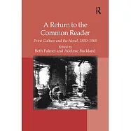 A Return to the Common Reader: Print Culture and the Novel, 1850 1900