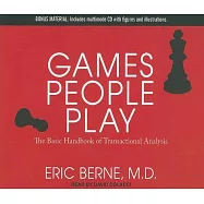 Games People Play: The Basic Handbook of Transactional Analysis