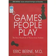 Games People Play: The Basic Handbook of Transactional Analysis: Includes Multimode CD
