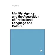 Identity, Agency and the Acquisition of Professional Language and Culture