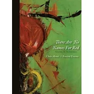 There Are No Names for Red