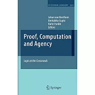 Proof, Computation and Agency: Logic at the Crossroads