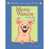 Mercy Watson Boxed Set: Adventures of a Porcine Wonder
