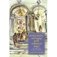 Revelry, Rivalry, and Longing for the Goddesses of Bengal: The Fortunes of Hindu Festivals