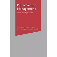 Public Sector Management: Mission Impossible?