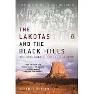 The Lakotas and the Black Hills: The Struggle for Sacred Ground