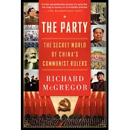 The Party: The Secret World of China&rsquo;s Communist Rulers