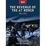 The Revenge of the 47 Ronin: Edo 1702