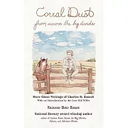 Corral Dust from Across the Big Divide: More Ghost Writings of Charles M. Russell.