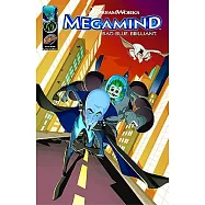 Megamind 2: Bad, Blue, Brilliant