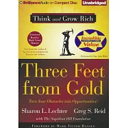 Three Feet from Gold: Turn Your Obstacles into Opportunities