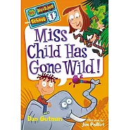 Miss Child Has Gone Wild!