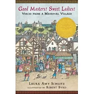 Good Masters! Sweet Ladies!: Voices from a Medieval Village