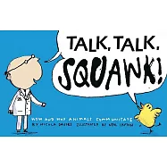 Talk, Talk, Squawk!: A Human’s Guide to Animal Communication