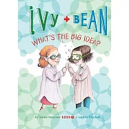 Ivy + Bean: What’s the Big Idea?