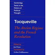 Tocqueville: The Ancien Regime and the French Revolution